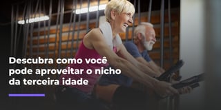 Descubra como você pode aproveitar o nicho da terceira idade para a sua academia | Randall Neto - Evo w12